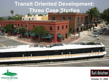 Transit Oriented Development: Three Case Studies - Rail~Volution