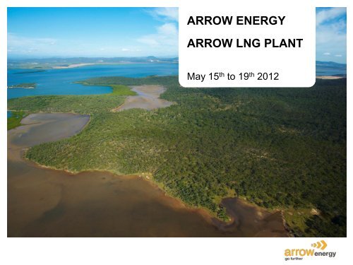 arrow lng plant - Arrow Energy