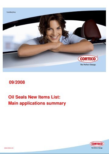 09/2008 Oil Seals New Items List: Main applications ... - Corteco