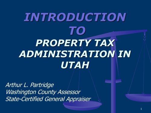 Slideshow â Introduction to Property Tax Administration in Utah 2012