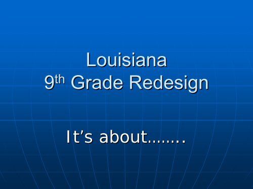 Louisiana 9 Grade Redesign