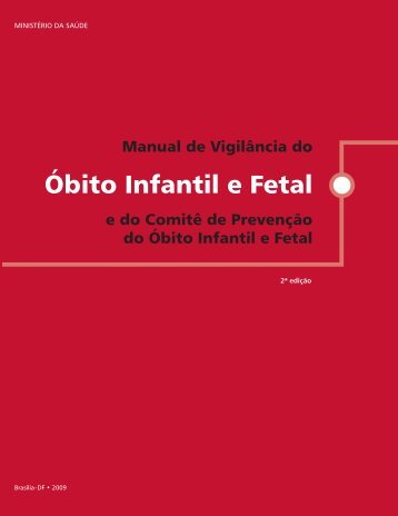Manual de vigilÃ¢ncia do Ã³bito infantil e fetal - BVS MinistÃ©rio da SaÃºde