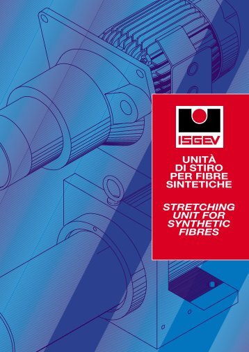 unitÃ  di stiro per fibre sintetiche stretching unit for synthetic fibres