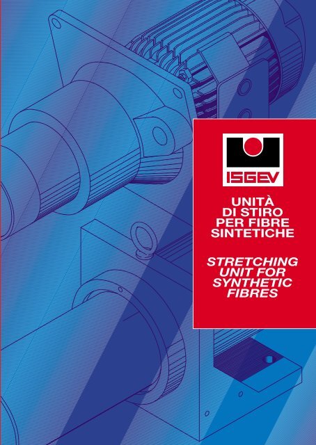 unitÃ  di stiro per fibre sintetiche stretching unit for synthetic fibres