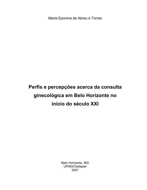 Perfis e percepÃ§Ãµes acerca da consulta ginecolÃ³gica em ... - UFMG