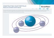 CONSTRUCTING YOUR PORTFOLIO Core - BlackRock