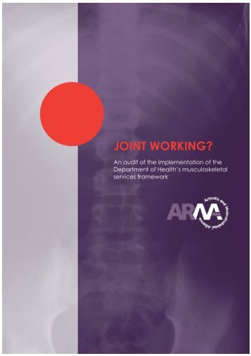 JOINT WORKING? - The Arthritis and Musculoskeletal Alliance - uk.net