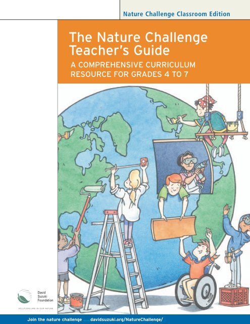 The Nature Challenge Teacher S Guide David Suzuki Foundation