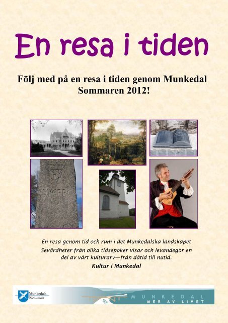 FÃ¶lj med pÃ¥ en resa i tiden genom Munkedal Sommaren 2012!