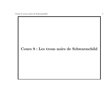 Cours 9 : Les trous noirs de Schwarzschild