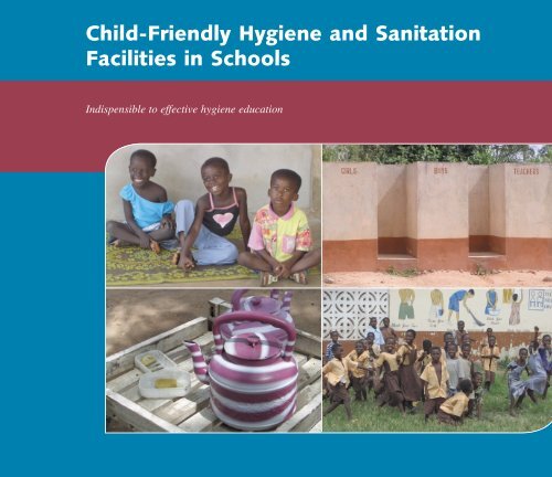 Child-Friendly Hygiene and Sanitation Facilities in Schools