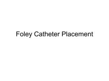 Foley catheter placement - Healthcare Professionals