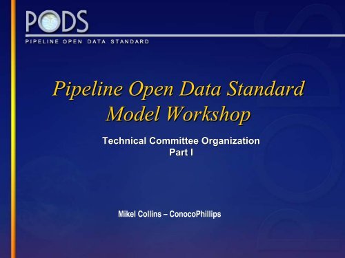 Pipeline Open Data Standard Model Workshop - PODS