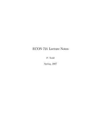 ECON 721 Lecture Notes - [athena.sas.upenn.edu] - Penn