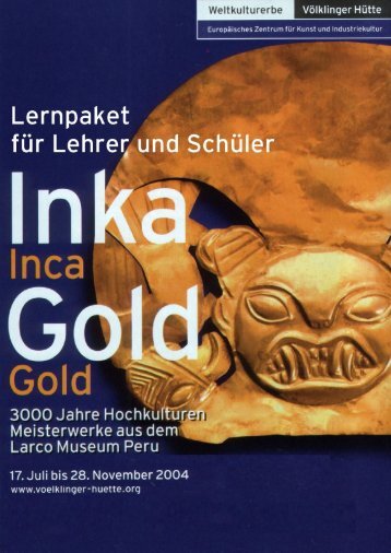 Lernpaket Inka Gold - Völklinger Hütte