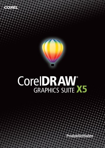 CorelDRAW Graphics Suite X5 Reviewer's Guide - Corel Corporation