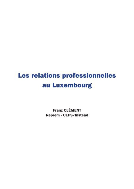 Les relations professionnelles au Luxembourg - Conseil ...