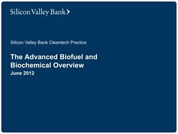 What are Biofuels/Biochemicals? - Silicon Valley Bank