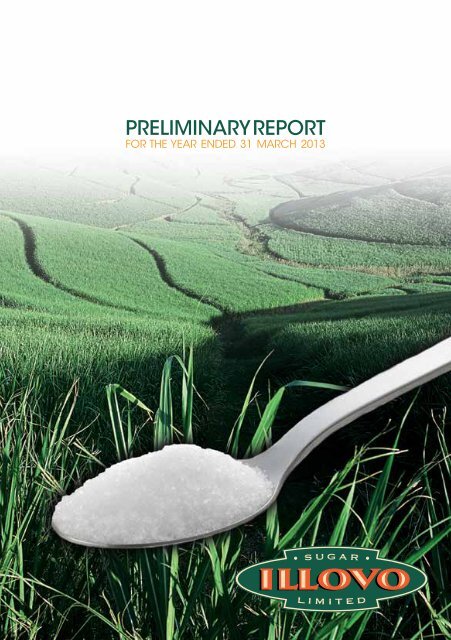 Preliminary Report for the year ended 31 March 2013 - Illovo Sugar ...