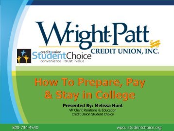 800-734-4540 wpcu.studentchoice.org - Wright-Patt Credit Union, Inc.