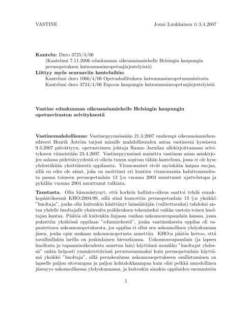 VASTINE Jouni Luukkainen ti 3.4.2007 Kantelu: Dnro 3725/4/06 ...