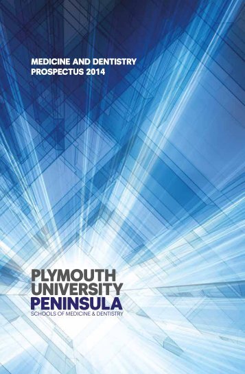medicine and dentistry prospectus 2014 - Plymouth University
