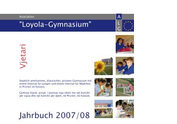 Jahrbuch 2007/08 Vjetari - Asociation Loyola Gymnasium - Prizren