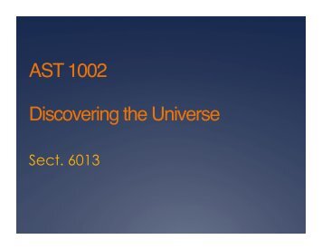 AST 1002 Discovering the Universe - Astronomy