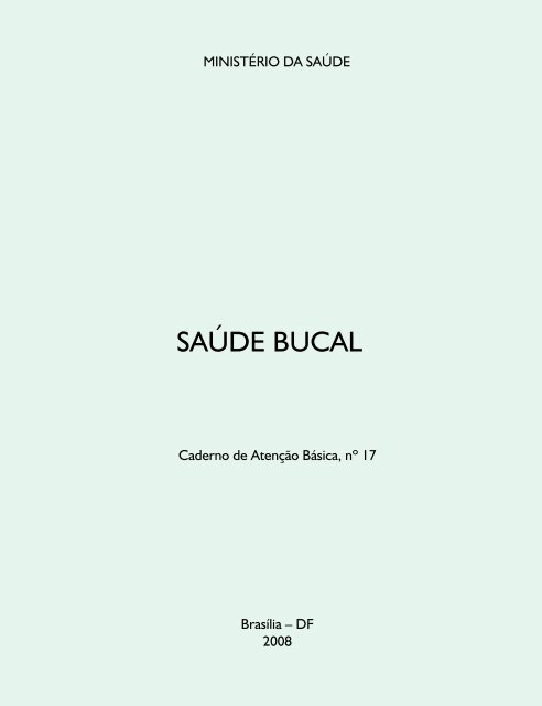 Caderno de Atenção Básica - nº 17 - Saúde Bucal - BVS Ministério ...