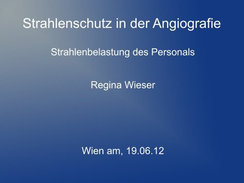 Strahlenschutz in der Angiografie - Ãsterreichischer Verband fÃ¼r ...