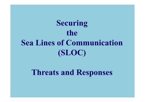 Securing the Sea Lines of Communication (SLOC ... - ISIS Malaysia