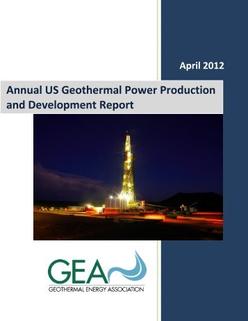 Annual US Geothermal Power Production and Development Report