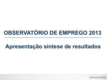 Relatório de Empregabilidade 2013 - Católica Porto