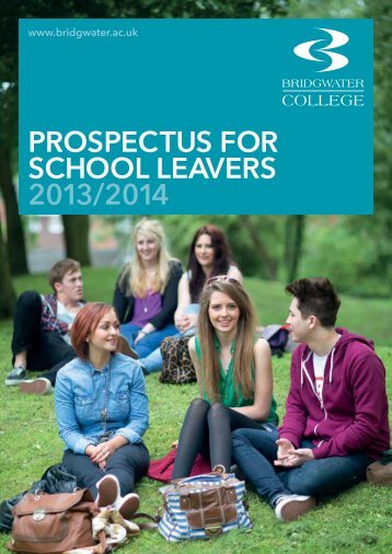 ProsPectus for school leavers 2013/2014 - Bridgwater College