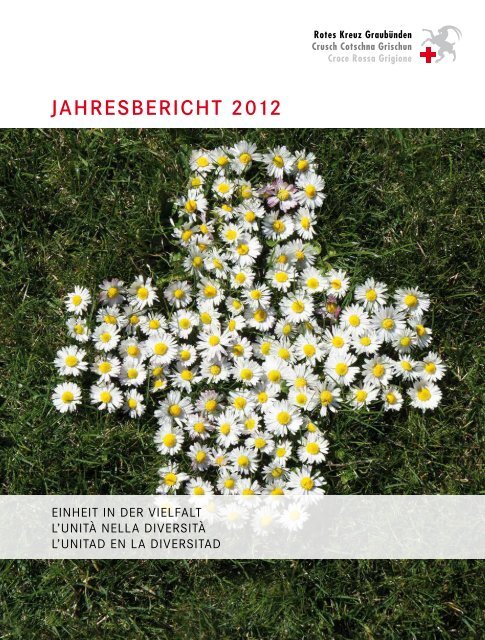 JahresberichT 2012 - Rotes Kreuz GraubÃ¼nden