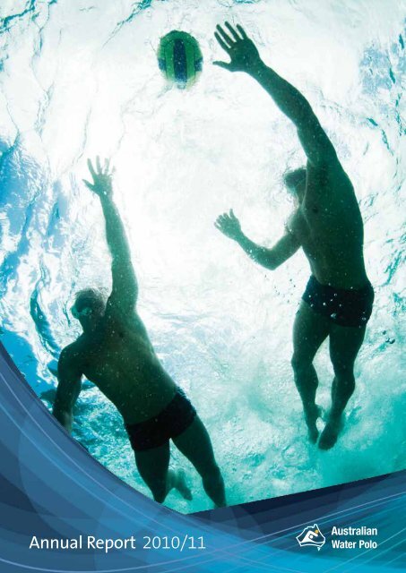 Annual Report 2010/11 - Australian Water Polo Inc