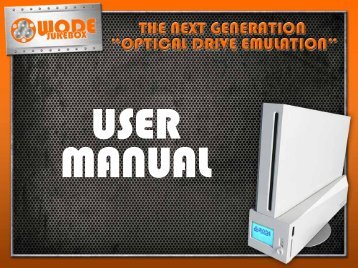 USER ManUal - Wode Jukebox - WODE Wii Optical Drive Emulator ...