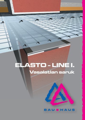 Elastoline vasalatlan saruk (pdf - 11,2 MB) - Bau-Haus Kft.