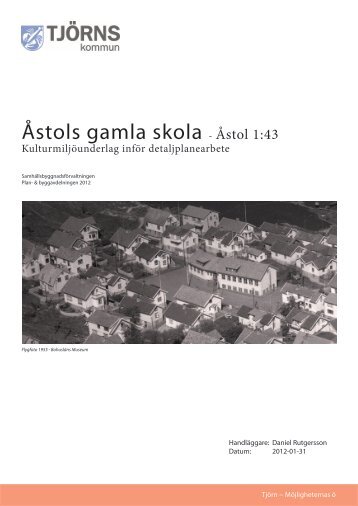 KulturmiljÃ¶underlag Ãstols gamla skola 20120131 ... - TjÃ¶rns kommun