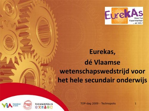 Eurekas, dÃ© Vlaamse wetenschapswedstrijd voor het ... - Technopolis