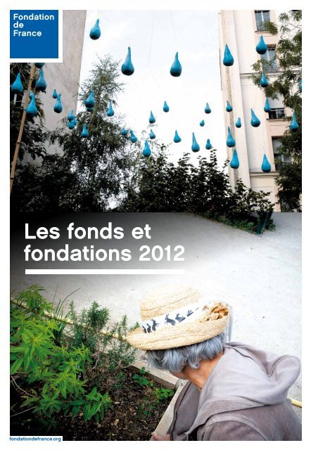 Les fonds et fondations 2012 - Fondation de France