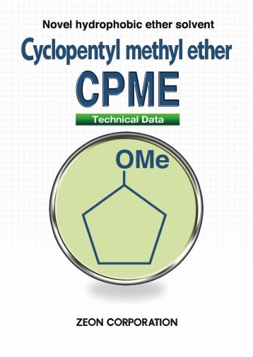 Cyclopentyl methyl ether (CPME) Technical Dataï¼PDFï¼2217KBï¼