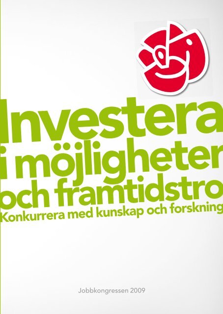 HÃu201eFTE E Investera i mÃ¶jligheter och framtidstro - Socialdemokraterna