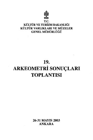 19. Arkeometri SonuÃ§larÄ± ToplantÄ±sÄ± - KÃ¼ltÃ¼r ve Turizm BakanlÄ±ÄÄ±