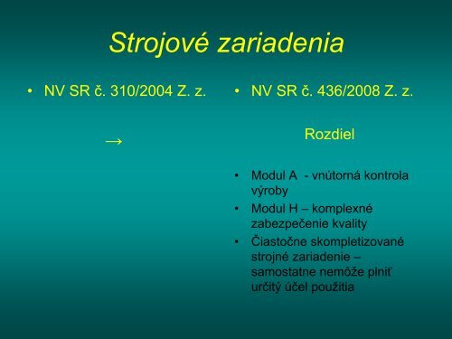 LegislatÃ­va v oblasti posudzovania zhody strojovÃ½ch zariadenÃ­ v ...