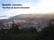Medellin, Colombia : The Rise of Social Urbanism - Cities Centre