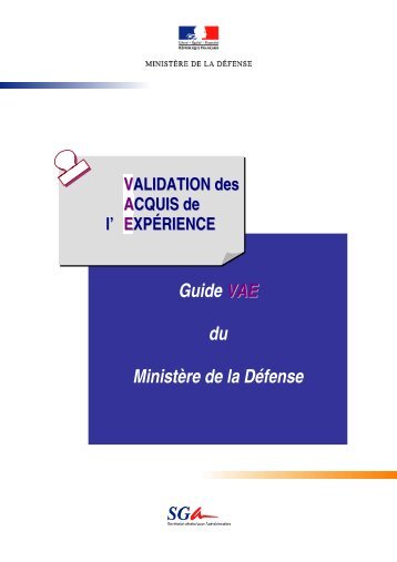 Voir le guide VAE du Ministère de la Défense - Inffolor