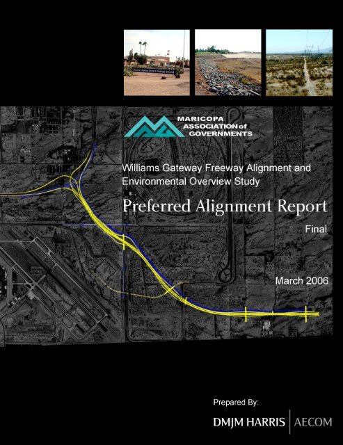 Williams Gateway Freeway Preferred Alignment Report Final