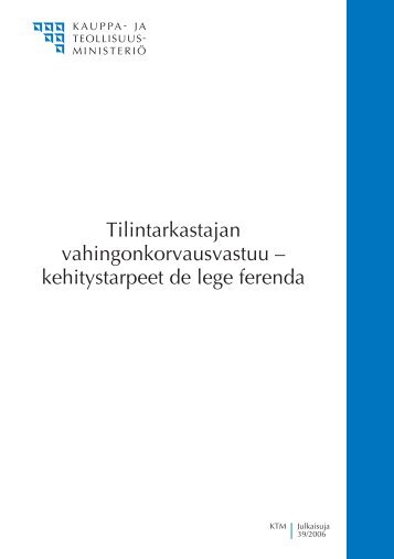 Tilintarkastajan vahingonkorvausvastuu â kehitystarpeet de lege ...