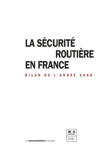 La sÃ©curitÃ© routiÃ¨re : Bilan de l'annÃ©e 2008